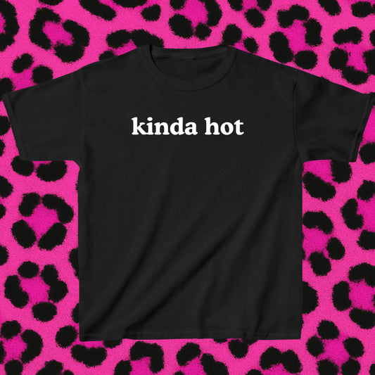 kinda hot
