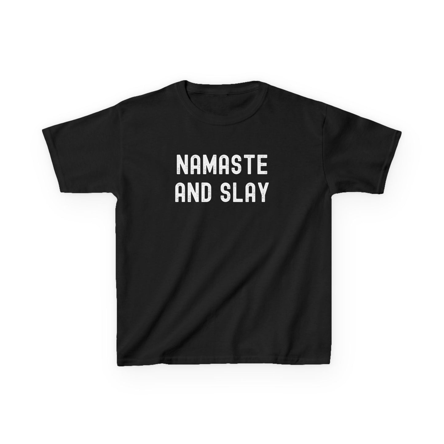 Namaste and slay
