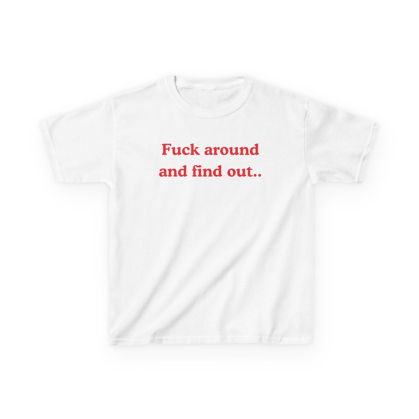 F**k around and find out