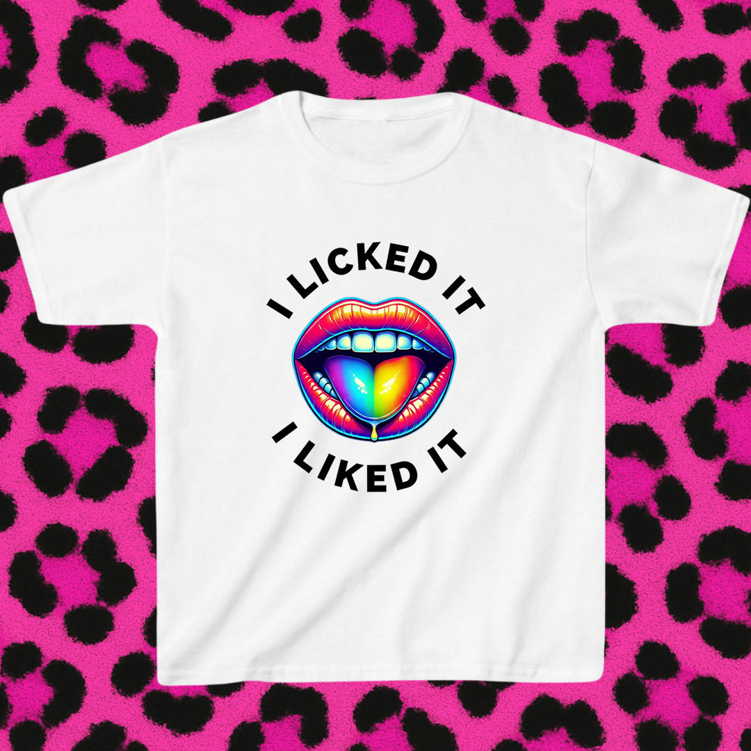 I licked it I liked it
