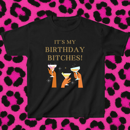 Girls birthday b*tches