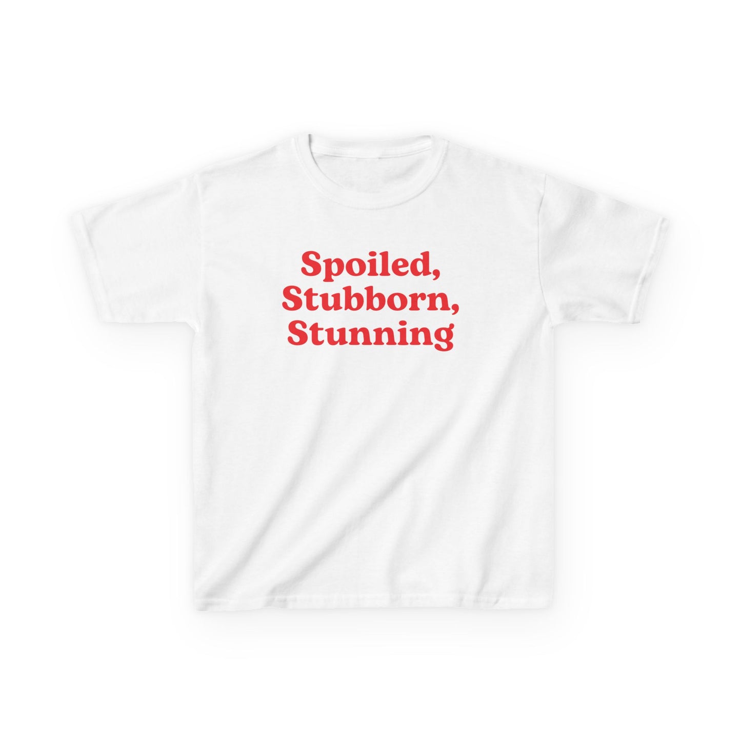 Spoiled, stubborn, stunning