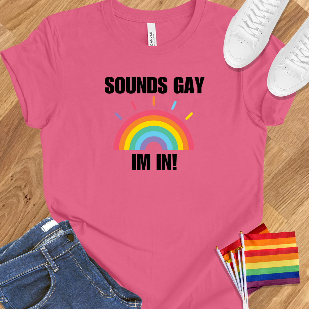 Sounds gay I'm in rainbow