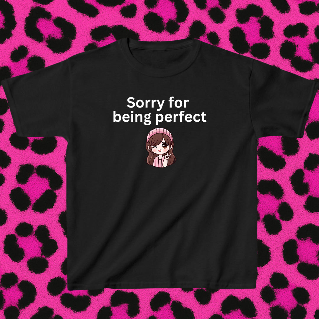 Sorry for being perfect