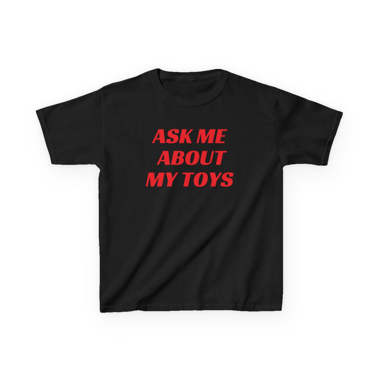 Ask me about my toys