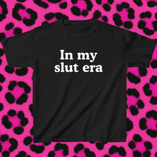 In my sl*t era