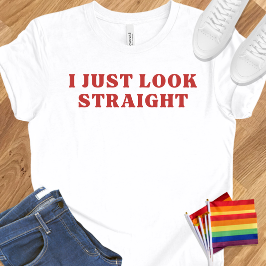 I Just look Straight