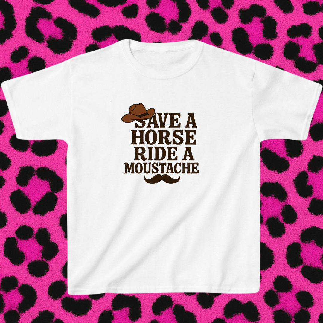 Save a horse Ride a moustache