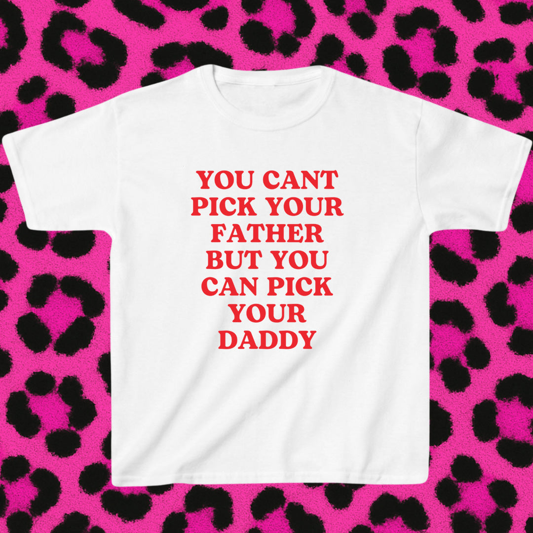 You cant pick your father but you can pick your daddy
