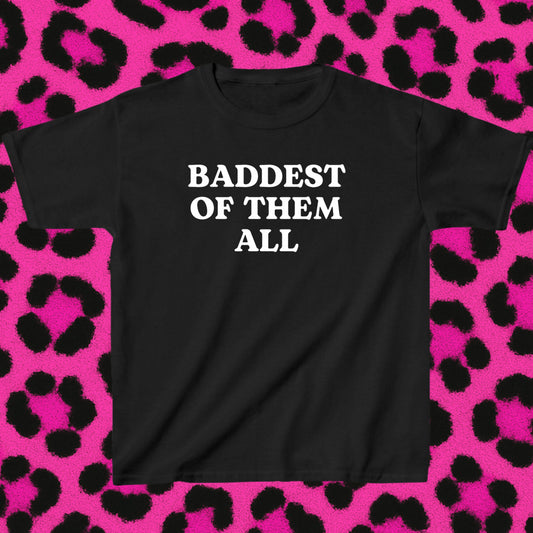 Baddest of them all