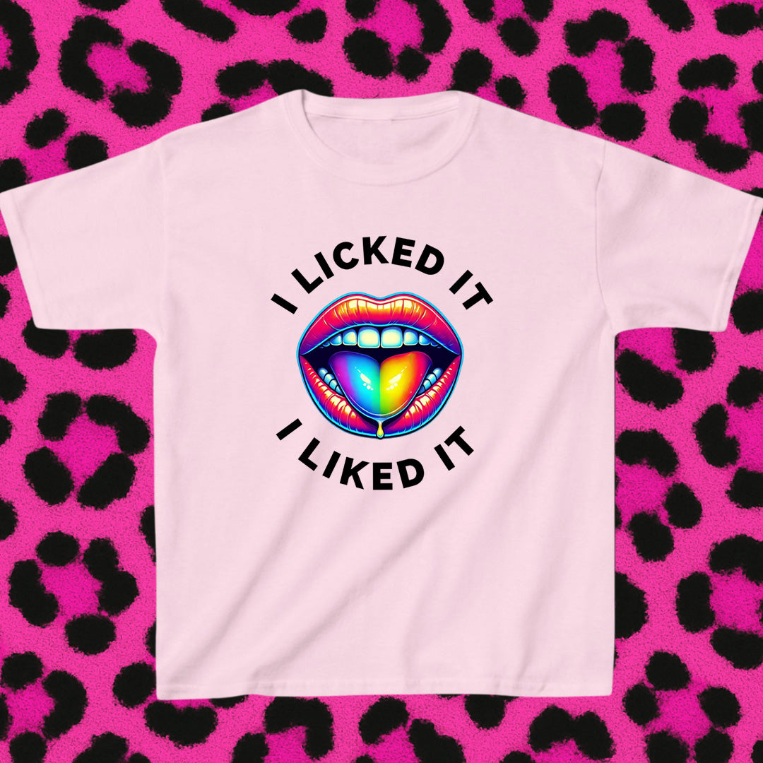 I licked it I liked it