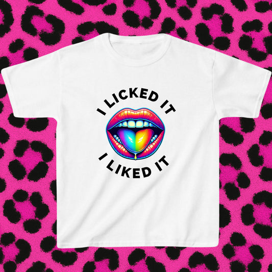 I licked it I liked it
