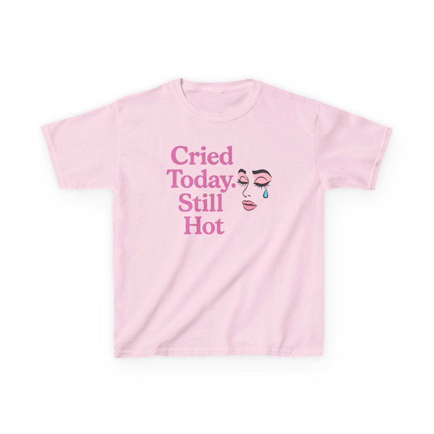 Cried Today Still Hot