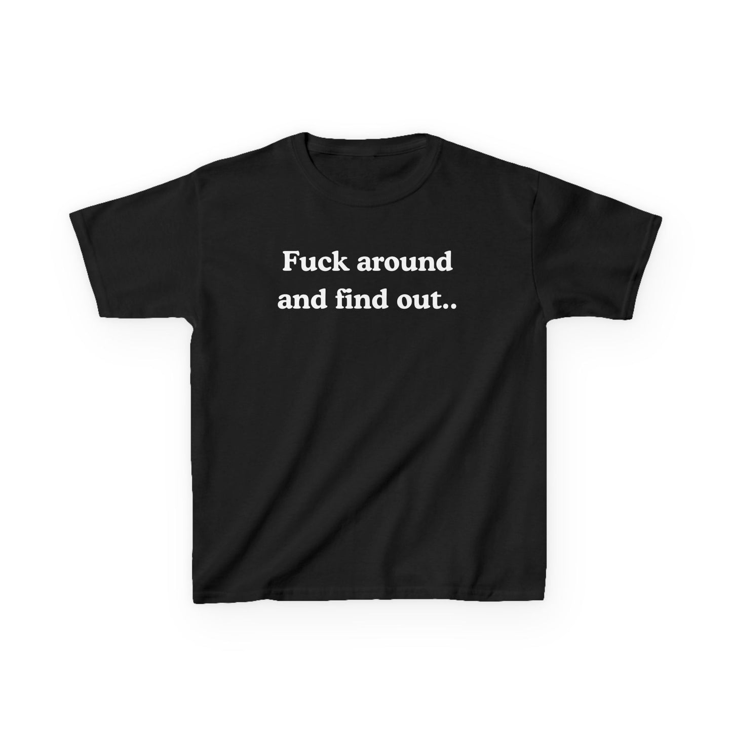 F**k around and find out