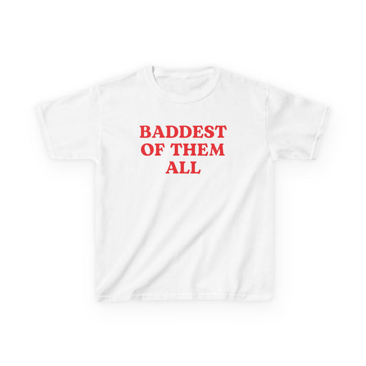 Baddest of them all