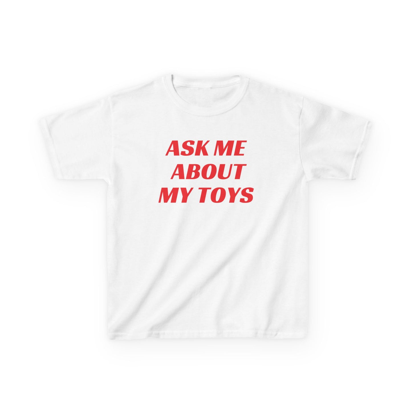 Ask me about my toys
