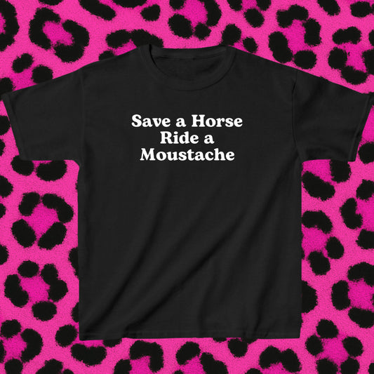 Save a horse, ride a moustache text