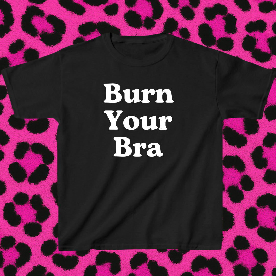Burn Your Bra
