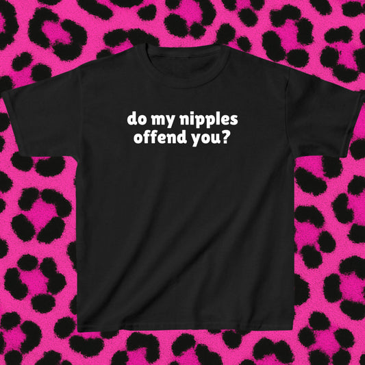 do my nipples offend you?